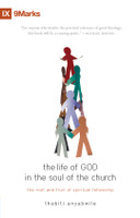 The Life of God in the Soul of the Church: The Root and Fruit of Spiritual Fellowship