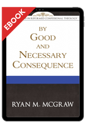 EBOOK By Good and Necessary Consequence (McGraw) EBOOK By Good and Necessary Consequence (McGraw)