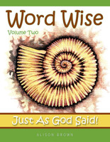 Word Wise, Vol 2 - Just as God Said! (Brown) Word Wise, Vol 2 - Just as God Said! (Brown)