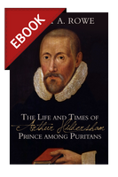 EBOOK The Life and Times of Arthur Hildersham: Prince among Puritans - EBOOK (Rowe) EBOOK The Life and Times of Arthur Hildersham: Prince among Puritans - EBOOK (Rowe)