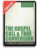 EBOOK The Gospel Call and True Conversion (Washer)