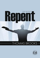 Repent and Believe! - Pocket Puritans (Brooks)