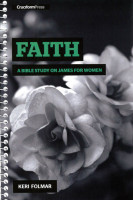 Faith: A Bible Study on James for Women (Folmar) Faith: A Bible Study on James for Women (Folmar)