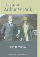 The Life of Arthur W. Pink (Murray)