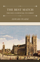 The Best Match: The Soul's Espousal to Christ (Pearse) The Best Match: The Soul's Espousal to Christ (Pearse)