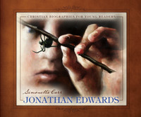 Jonathan Edwards - Christian Biographies for Young Readers (Carr) Jonathan Edwards - Christian Biographies for Young Readers (Carr)