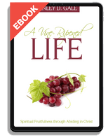 EBOOK A Vine-Ripened Life: Spiritual Fruitfulness through Abiding in Christ