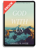 EBOOK God with Us: Knowing the Mystery of Who Jesus Is, Second Edition (Hyde)