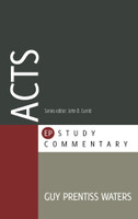 Acts - EP Study Commentary (Waters) Acts - EP Study Commentary (Waters)