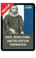 EBOOK Riots, Revolutions, and the Scottish Covenanters: The Work of Alexander Henderson EBOOK Riots, Revolutions, and the Scottish Covenanters: The Work of Alexander Henderson