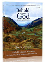 Behold Your God Workbook: Rethinking God Biblically (Snyder)