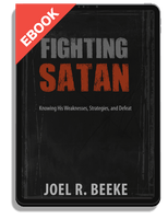 EBOOK Fighting Satan: Knowing His Weaknesses, Strategies, and Defeat (Beeke)