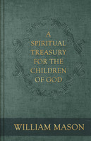 A Spiritual Treasury for  the Children of God (Mason)