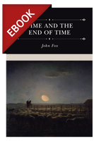 EBOOK Time and the End of Time: Discourses on Redeeming the Time and Considering Our Latter End EBOOK Time and the End of Time: Discourses on Redeeming the Time and Considering Our Latter End