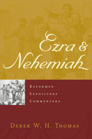 Ezra & Nehemiah - Reformed Expository Commentary (Thomas) Ezra & Nehemiah - Reformed Expository Commentary (Thomas)