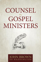 Counsel to Gospel Ministers (Brown) Counsel to Gospel Ministers (Brown)