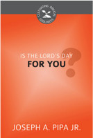 Is the Lord's Day for You? - Cultivating Biblical Godliness Series (Pipa) Is the Lord's Day for You? - Cultivating Biblical Godliness Series (Pipa)
