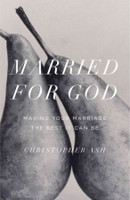Married for God: Making Your Marriage The Best It Can Be (Ash) Married for God: Making Your Marriage The Best It Can Be (Ash)