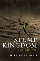 Stump Kingdom: Isaiah 6-12 (Davis)