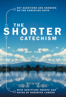 The Shorter Catechism: Paperback (Christian Focus) The Shorter Catechism: Paperback (Christian Focus)