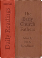 Daily Readings: The Early Church Fathers (Needham) Daily Readings: The Early Church Fathers (Needham)