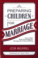 Preparing Children for Marriage (Mulvihill) Preparing Children for Marriage (Mulvihill)