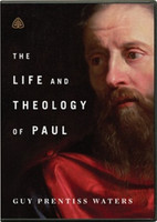 The Life and Theology of Paul (Waters) The Life and Theology of Paul (Waters)