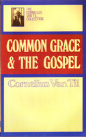 Common Grace & The Gospel (Van Til) (Westminster Discount) Common Grace & The Gospel (Van Til) (Westminster Discount)
