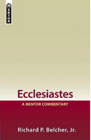 Ecclesiastes: A Mentor Commentary (Belcher)