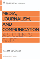 Media, Journalism, and Communication: A Student's Guide (Schuchardt)