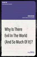 Why Is There Evil in The World (And So Much Of It)? (Welty) Why Is There Evil in The World (And So Much Of It)? (Welty)
