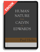 EBOOK Human Nature from Calvin to Edwards (Helm)