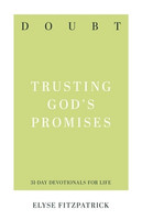 Doubt: Trusting God's Promises (Fitzpatrick) Doubt: Trusting God's Promises (Fitzpatrick)
