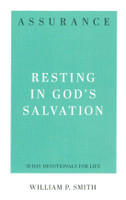 Assurance: Resting in God's Salvation (Smith) Assurance: Resting in God's Salvation (Smith)