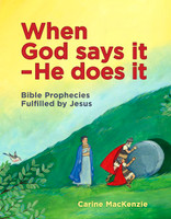 When God Says It-He Does It: Bible Prophesies Fulfilled by Jesus (MacKenzie)