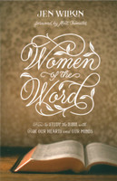 Women of the Word: How to Study the Bible with Both Our Hearts and Our Minds, 2nd Edition (Wilkin)