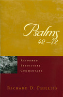 Psalms 42-72 - Reformed Expository Commentary (Phillips) Psalms 42-72 - Reformed Expository Commentary (Phillips)