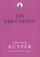 On Education (Kuyper) On Education (Kuyper)