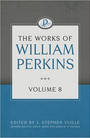 The Works of William Perkins, Volume 8