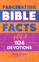 Fascinating Bible Facts, Vol. 2 (Howat) Fascinating Bible Facts, Vol. 2 (Howat)