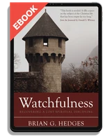 EBOOK Watchfulness: Recovering a Lost Spiritual Discipline (Hedges)