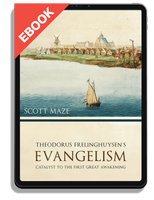 EBOOK Theodorus Frelinghuysen's Evangelism: Catalyst to the First Great Awakening