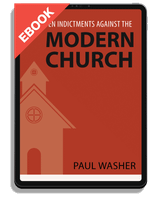 EBOOK Ten Indictments against  the Modern Church (Washer)