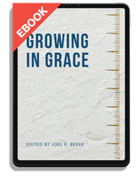 EBOOK Growing in Grace (Beeke ed.)