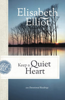 Keep a Quiet Heart (Elliot) Keep a Quiet Heart (Elliot)