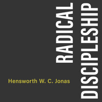 The Radical Christ (All of Life for God)