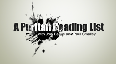 The Ultimate Puritan Reading List The Ultimate Puritan Reading List