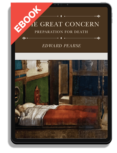 EBOOK The Great Concern: Preparation for Death (Pearse)