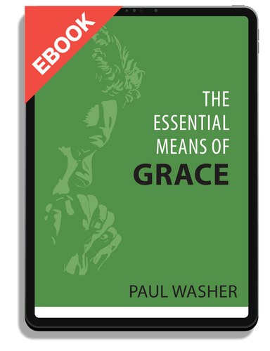 EBOOK The Essential Means of Grace (Washer)