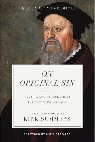 On Original Sin: A New Translation of the Common Places 1576 (Vermigli)